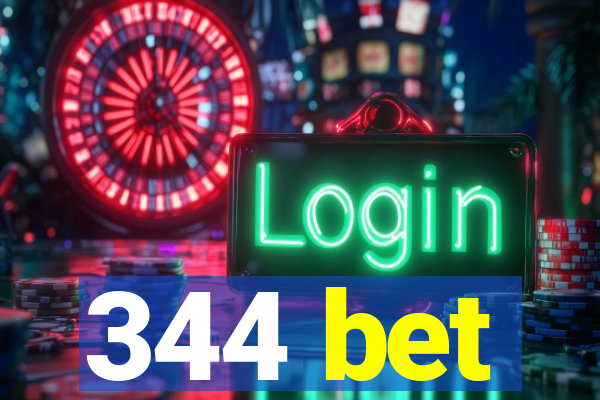 344 bet